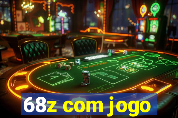 68z com jogo